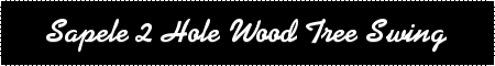 Sapele 2 Hole Tree Swing Sapele 2 Hole Tree Swing